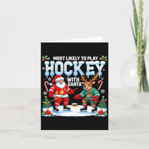 Most Likely To Play Hockey With Santa Christmas Card