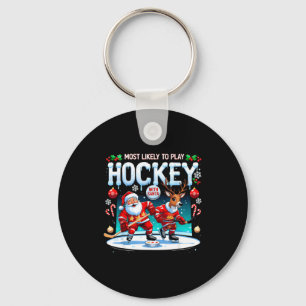 Most Likely To Play Hockey With Santa Christmas  Keychain
