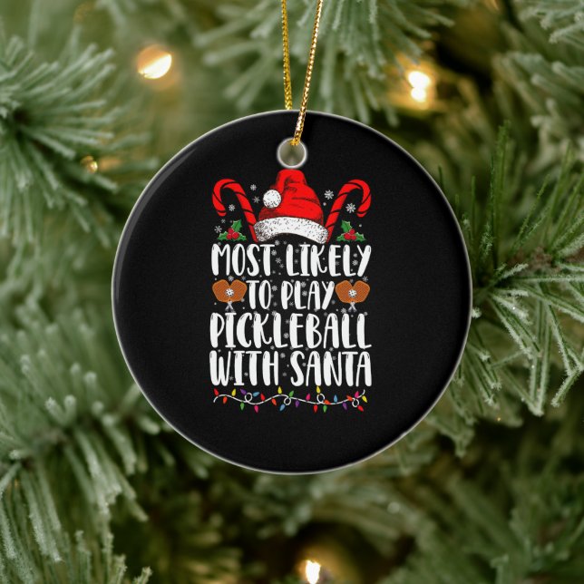 Most Likely To Play Pickleball With Santa Family  Ceramic Ornament (Tree)