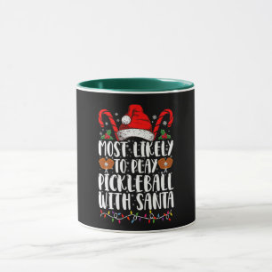Most Likely To Play Pickleball With Santa Family Mug