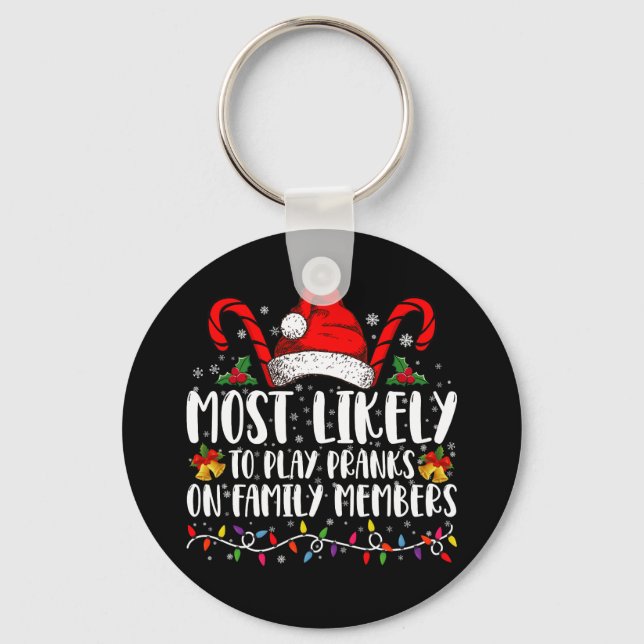 Most Likely To Play Pranks On Family Members Crew Keychain (Front)