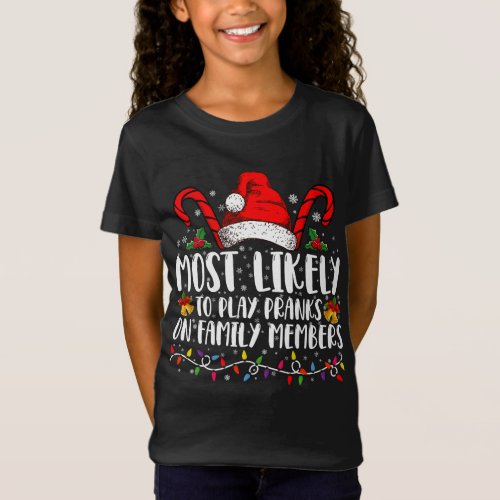 Most Likely To Play Pranks On Family Members Crew T_Shirt