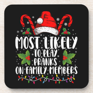 Most Likely To Play Pranks On Family Members Xmas Beverage Coaster