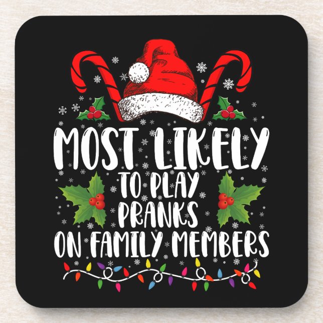 Most Likely To Play Pranks On Family Members Xmas Beverage Coaster (Front)