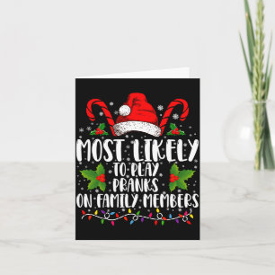 Most Likely To Play Pranks On Family Members Xmas  Card