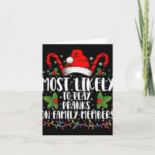 Most Likely To Play Pranks On Family Members Xmas Card