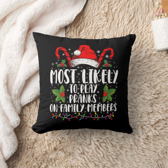 Most Likely To Play Pranks On Family Members Xmas Throw Pillow (Blanket)