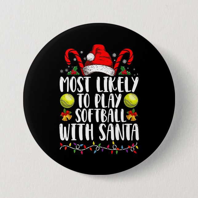 Most Likely To Play Softball With Santa Family  Button (Front)