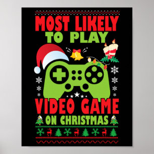 Most Likely To Play Video Game Family Matching Chr Poster