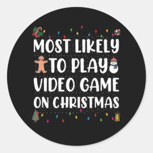 Most Likely To Play Video Game On Christmas Gaming Classic Round Sticker