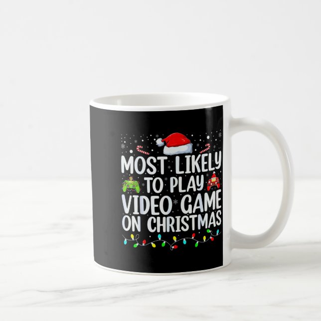 Most Likely To Play Video Game On Christmas Santa  Coffee Mug (Right)