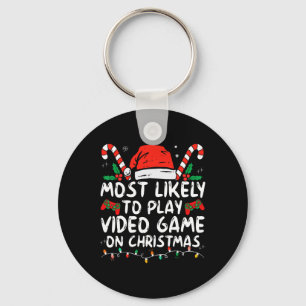 Most Likely To Play Video Game On Christmas Santa  Keychain