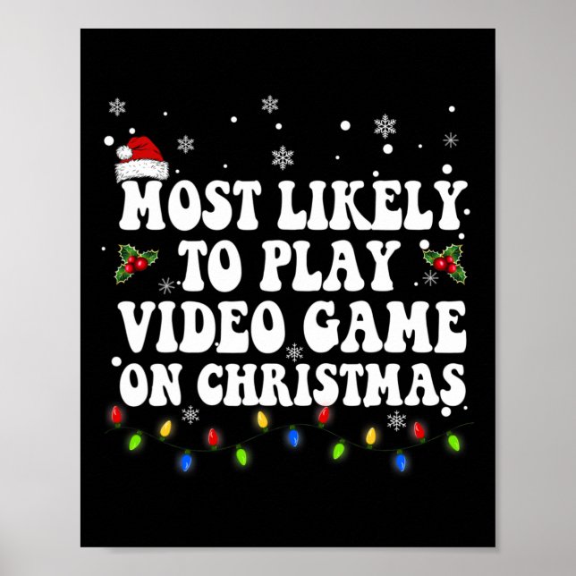 Most Likely To Play Video Game On Christmas Santa  Poster (Front)