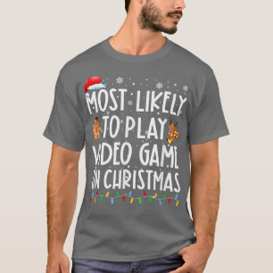Most Likely To Play Video Game On Christmas Santa T-Shirt
