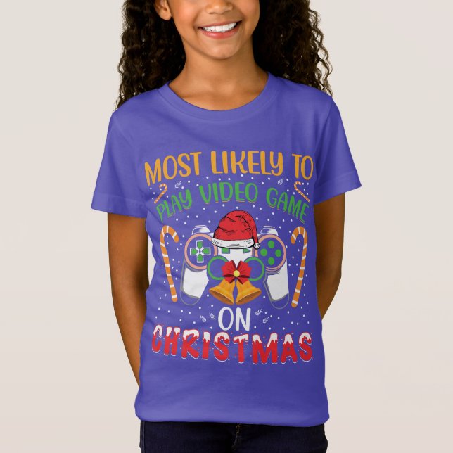 Most likely to play video game on christmas T-Shirt (Front)