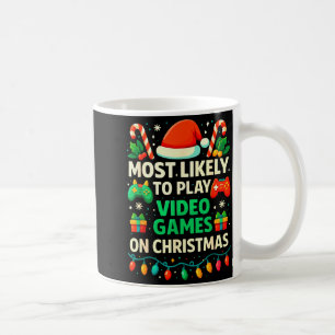 Most Likely To Play Video Games Christmas Shirts, Coffee Mug