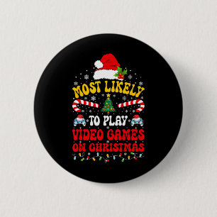Most Likely To Play Video Games Funny Gamer Christ Button