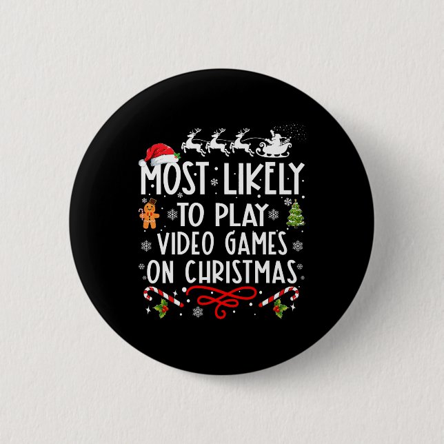 Most Likely To Play Video Games On Christmas Famil Button (Front)