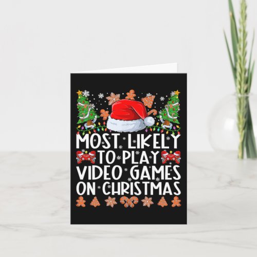 Most Likely To Play Video Games On Christmas Famil Card