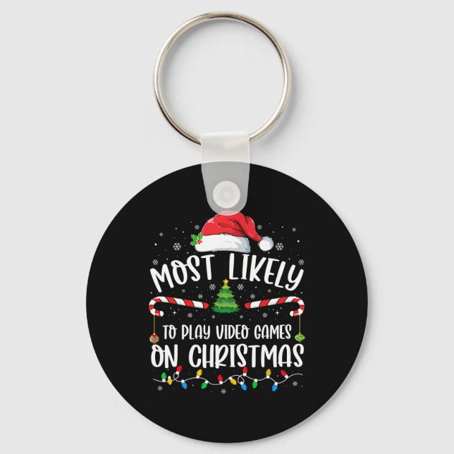 Most Likely To Play Video Games on Christmas Famil Keychain (Front)
