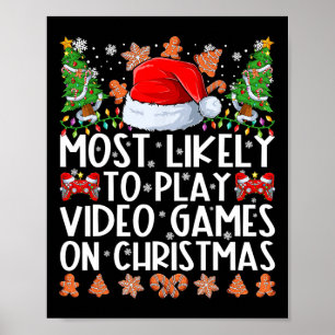 Most Likely To Play Video Games On Christmas Famil Poster