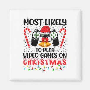 Most Likely To Play Video Games On Christmas Fun G Magnet