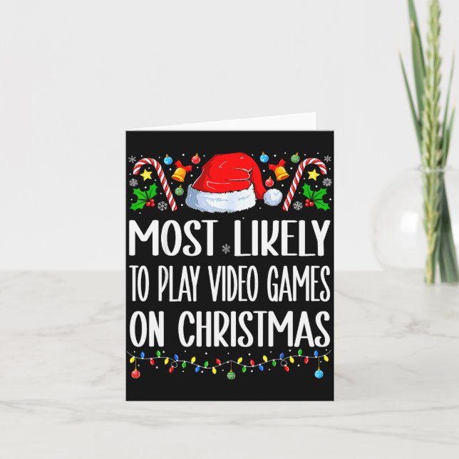 Most Likely To Play Video Games On Christmas Funny Card (Front)