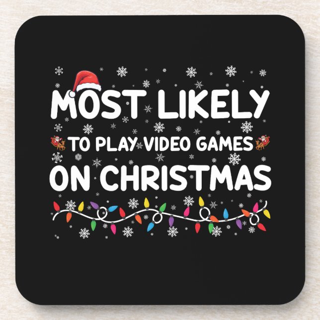 Most Likely To Play Video Games On Christmas Gamer Beverage Coaster (Front)