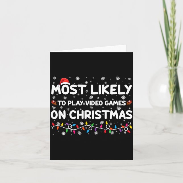 Most Likely To Play Video Games On Christmas Gamer Card (Front)