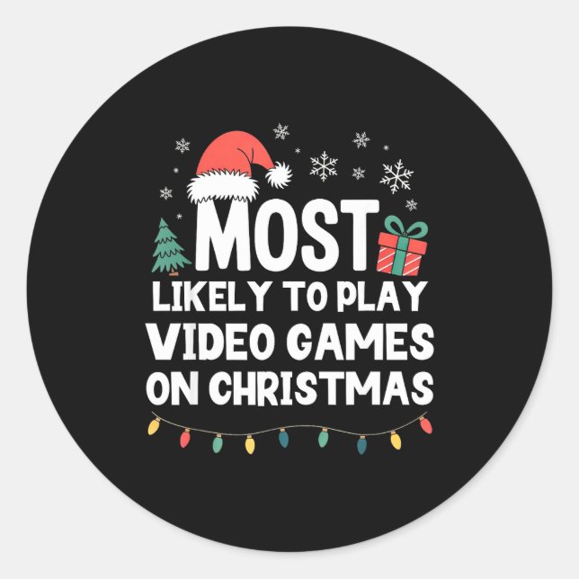 Most Likely To Play Video Games On Christmas Gamer Classic Round Sticker (Front)