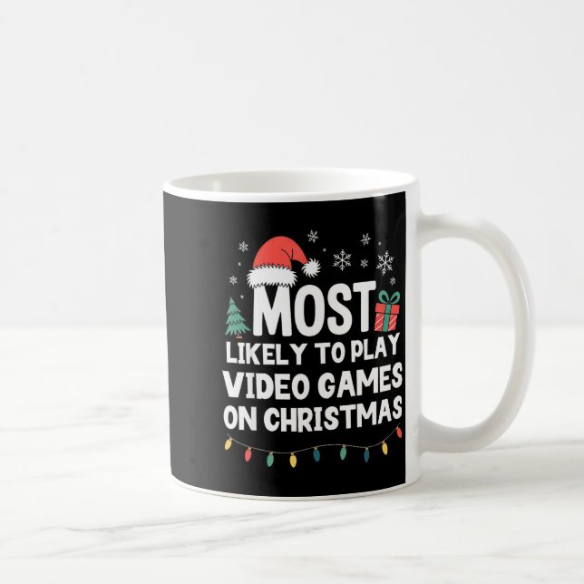 Most Likely To Play Video Games On Christmas Gamer Coffee Mug (Right)