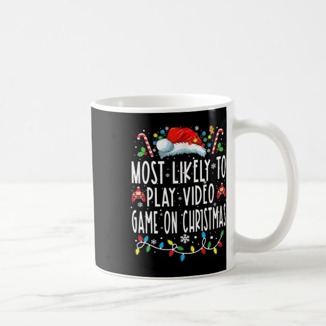 Most Likely To Play Video Games On Christmas Gamer Coffee Mug (Right)