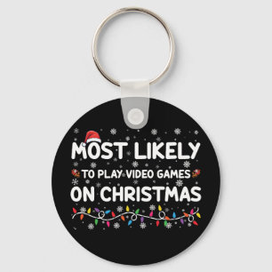 Most Likely To Play Video Games On Christmas Gamer Keychain