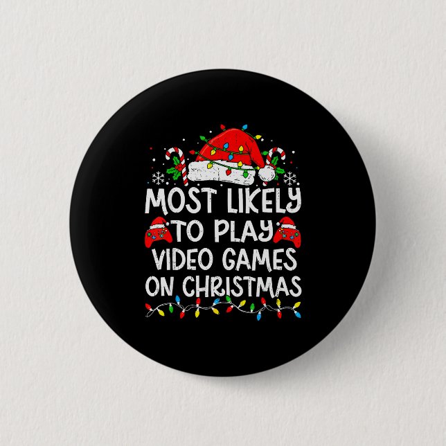 Most Likely To Play Video Games On Christmas Match Button (Front)
