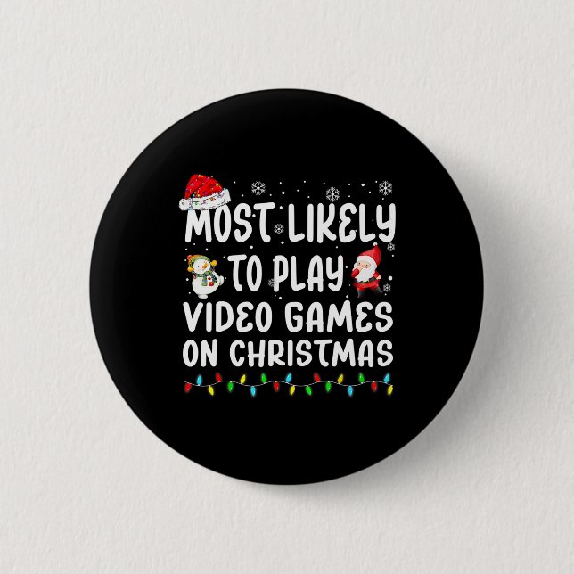 Most Likely To Play Video Games On Christmas Match Button (Front)