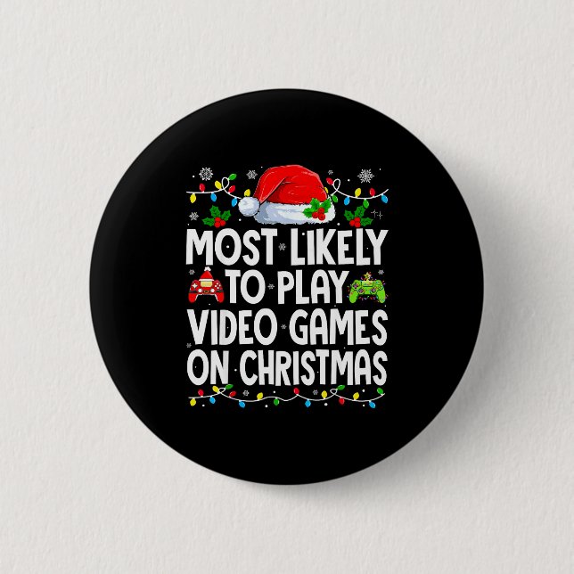 Most Likely To Play Video Games On Christmas Match Button (Front)