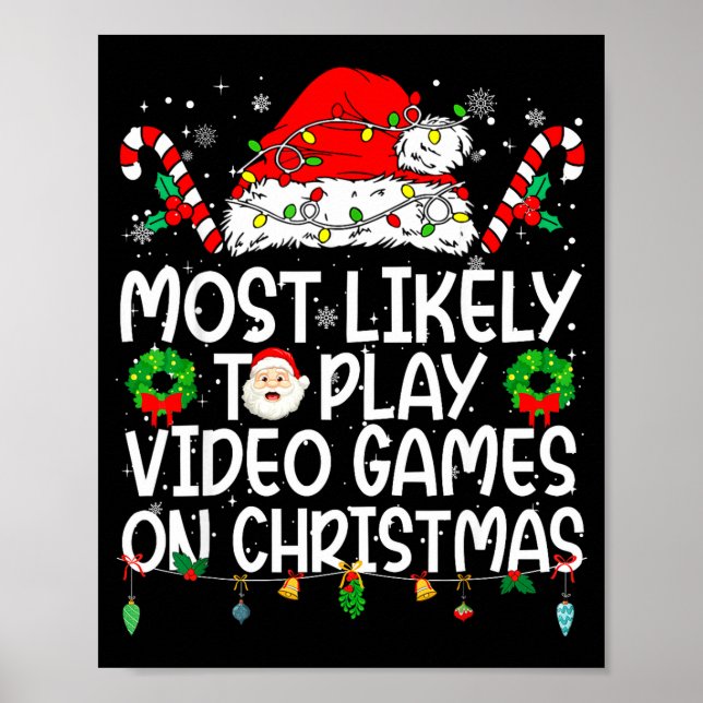 Most Likely to Play Video Games On Christmas Poster (Front)