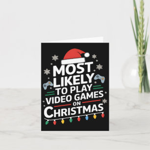 Most Likely To Play Video Games On Christmas Video Card