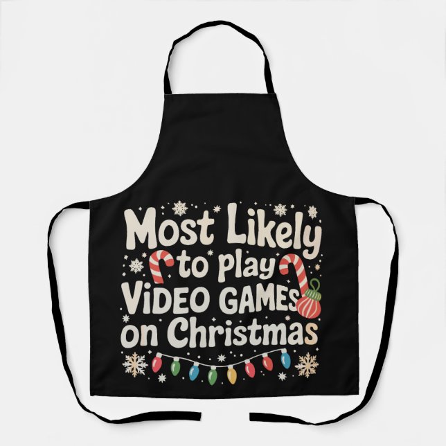 Most Likely To Play Video Games On Christmas Xmas Apron (Front)