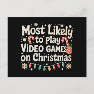 Most Likely To Play Video Games On Christmas Xmas Holiday Postcard