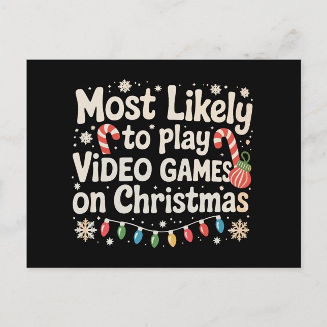 Most Likely To Play Video Games On Christmas Xmas Holiday Postcard (Front)