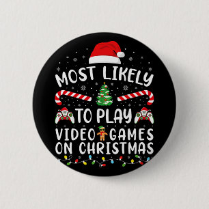 Most Likely To Play Video Games Xmas Family Matchi Button
