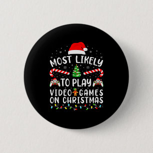Most Likely To Play Video Games Xmas Family Matchi Button
