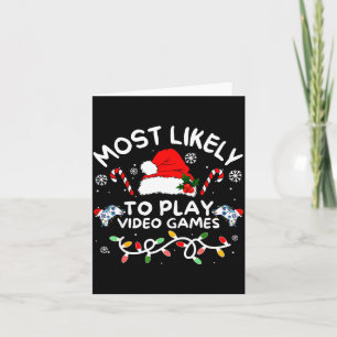 Most Likely To Play Video Games Xmas Gamer Family  Card