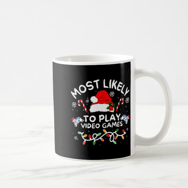 Most Likely To Play Video Games Xmas Gamer Family  Coffee Mug (Right)