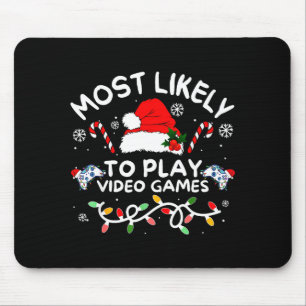 Most Likely To Play Video Games Xmas Gamer Family  Mouse Pad