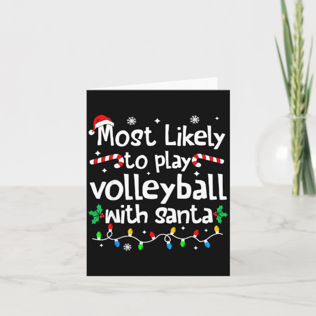 Most Likely To Play Volleyball With Santa C-hristm Card (Front)