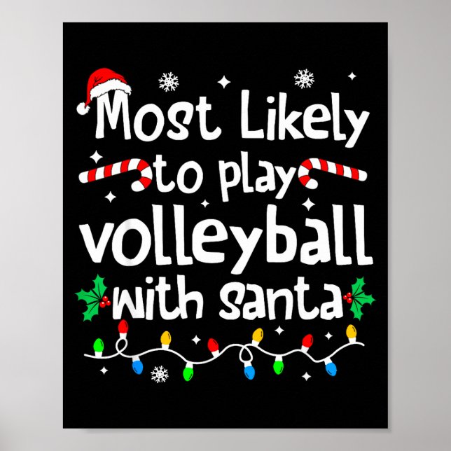 Most Likely To Play Volleyball With Santa C-hristm Poster (Front)