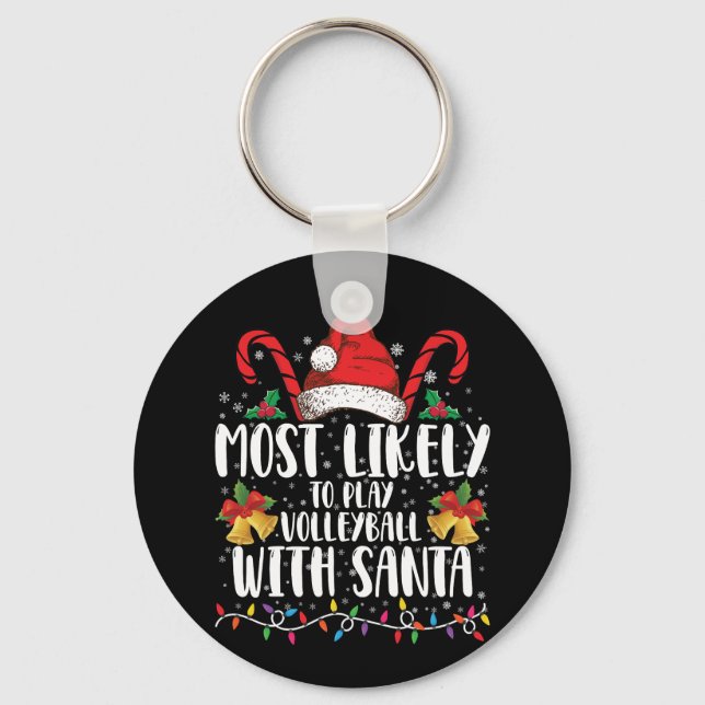 Most Likely To Play Volleyball With Santa Family Keychain (Front)