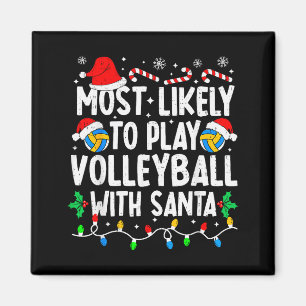 Most Likely To Play Volleyball With Santa Matching Magnet